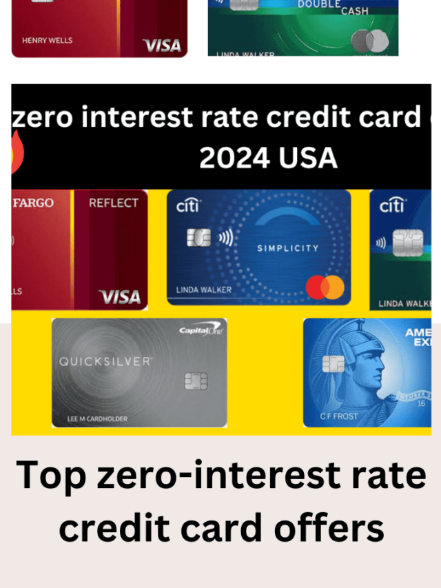 zero interest rate credit card offers- 2024 USA